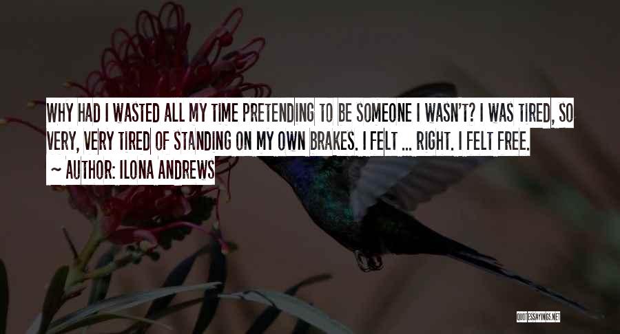 Wasted Time On Someone Quotes By Ilona Andrews