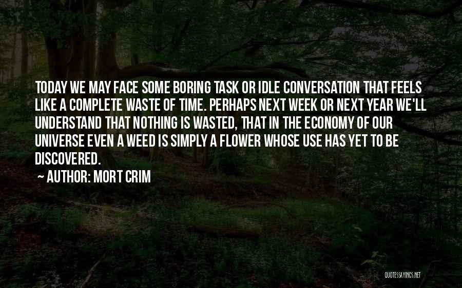 Wasted Time On Someone Quotes By Mort Crim