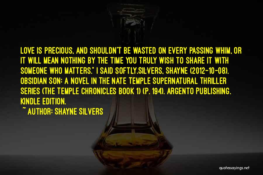 Wasted Time On Someone Quotes By Shayne Silvers