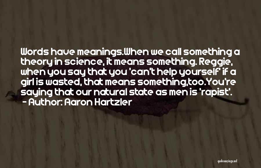 Wasted Words Quotes By Aaron Hartzler