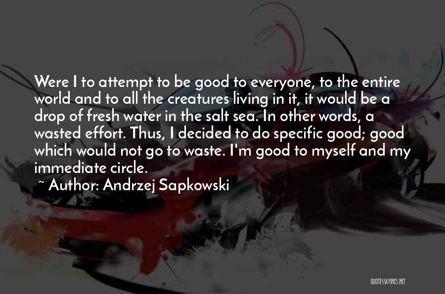 Wasted Words Quotes By Andrzej Sapkowski