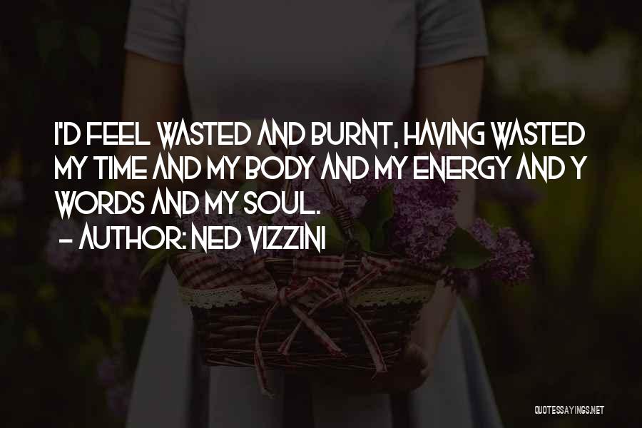 Wasted Words Quotes By Ned Vizzini