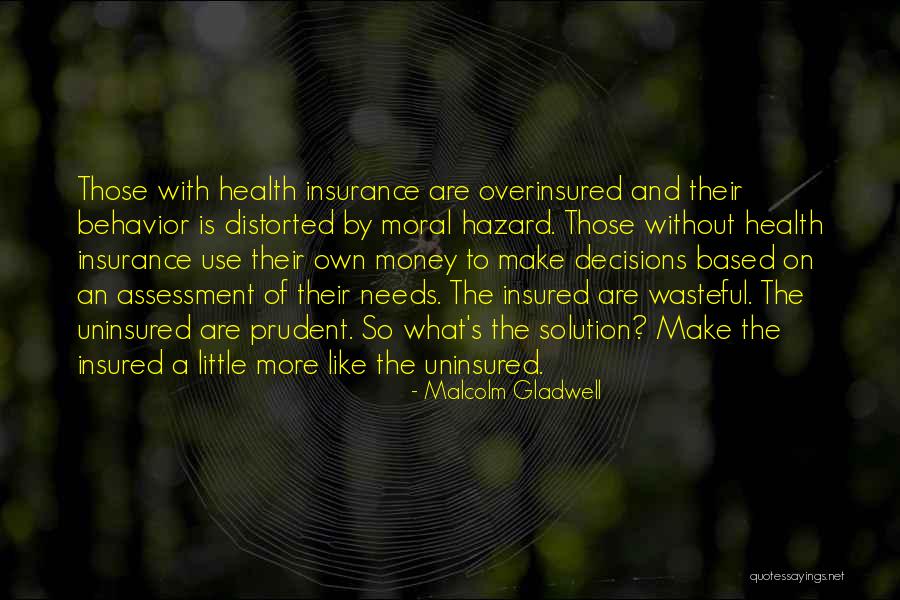 Wasteful Money Quotes By Malcolm Gladwell Wasteful Money Quotes By Malcolm Gladwell