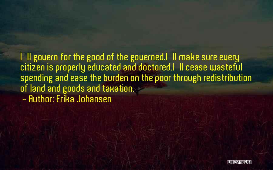 Wasteful Spending Quotes By Erika Johansen