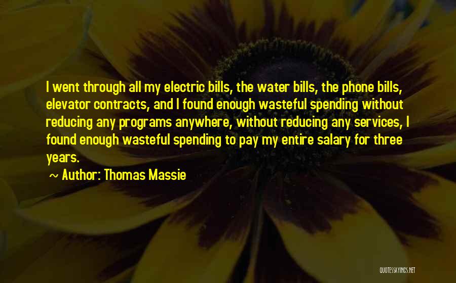 Wasteful Spending Quotes By Thomas Massie