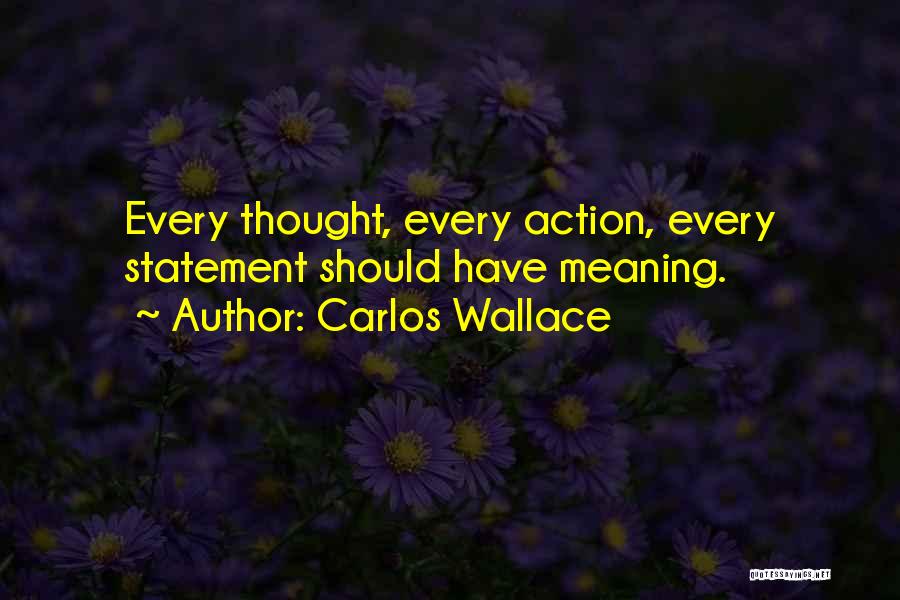 Wastefulness Quotes By Carlos Wallace