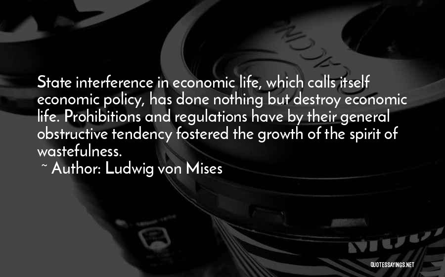 Wastefulness Quotes By Ludwig Von Mises