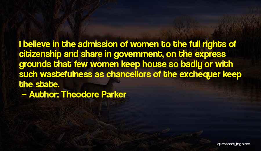 Wastefulness Quotes By Theodore Parker