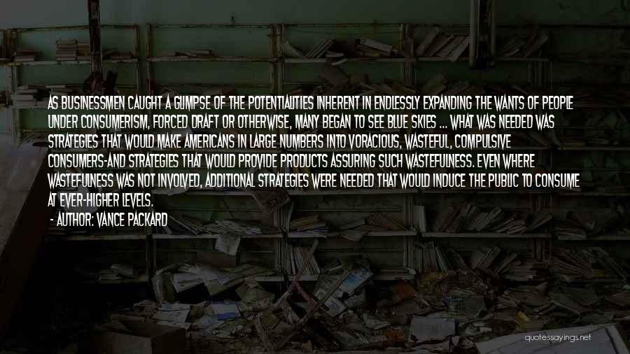 Wastefulness Quotes By Vance Packard