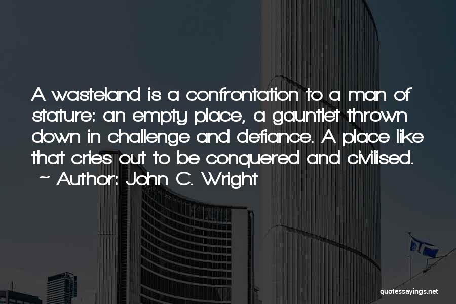 Wasteland 2 Quotes By John C. Wright