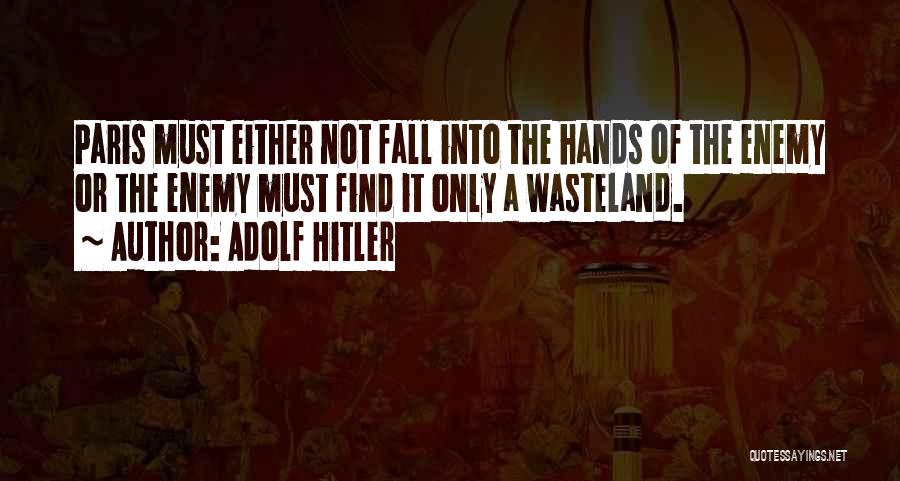 Wasteland Quotes By Adolf Hitler