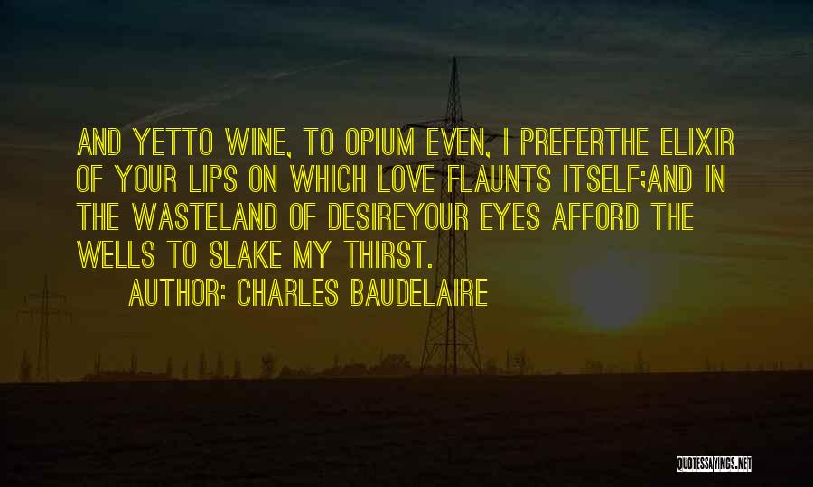 Wasteland Quotes By Charles Baudelaire