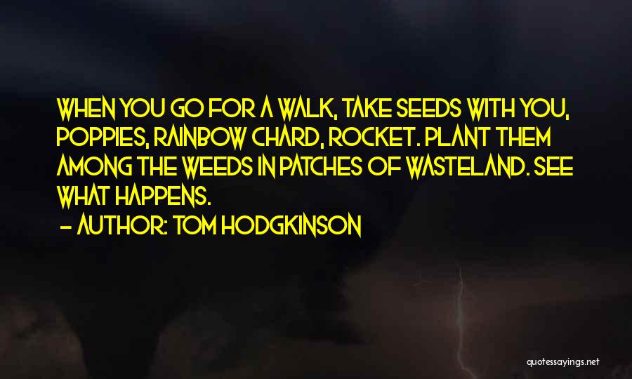 Wasteland Quotes By Tom Hodgkinson