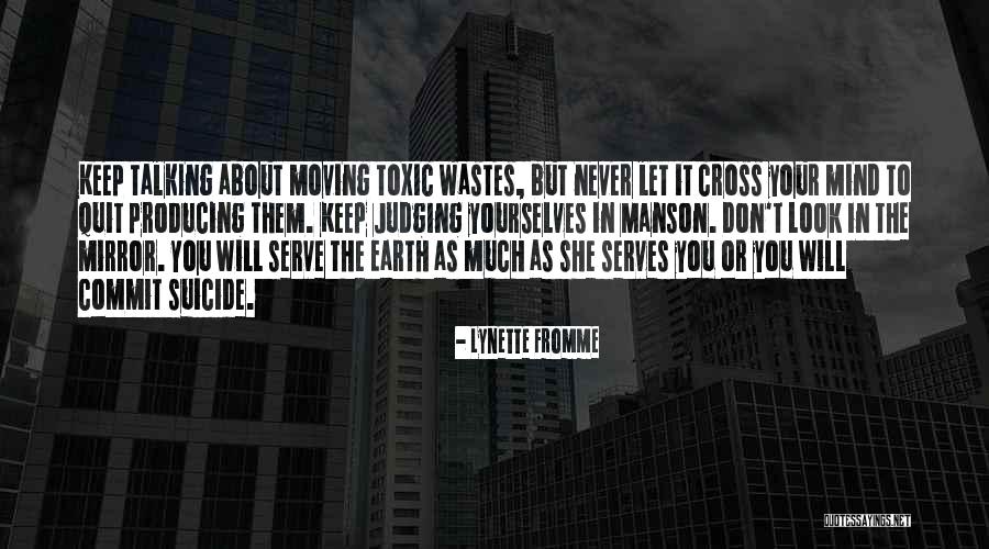 Wastes Quotes By Lynette Fromme Wastes Quotes By Lynette Fromme