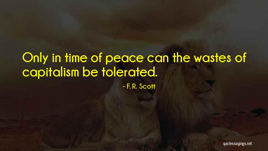 Wastes Time Quotes By F. R. Scott Wastes Time Quotes By F. R. Scott