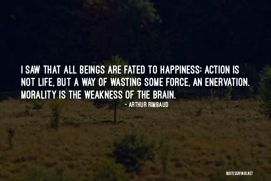 Wasting A Life Quotes By Arthur Rimbaud Wasting A Life Quotes By Arthur Rimbaud