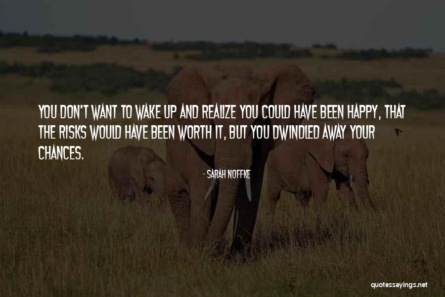Wasting A Life Quotes By Sarah Noffke Wasting A Life Quotes By Sarah Noffke