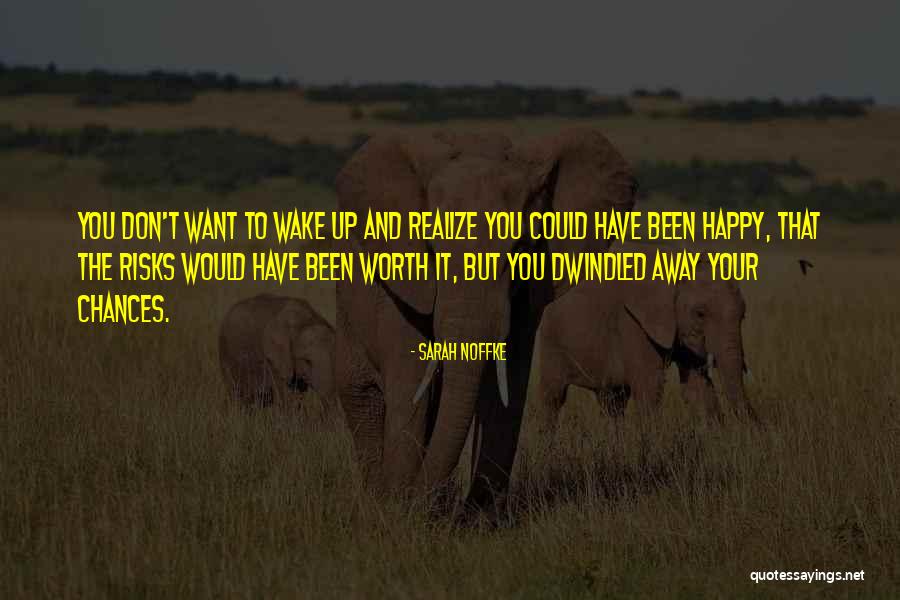 Wasting Life Away Quotes By Sarah Noffke Wasting Life Away Quotes By Sarah Noffke