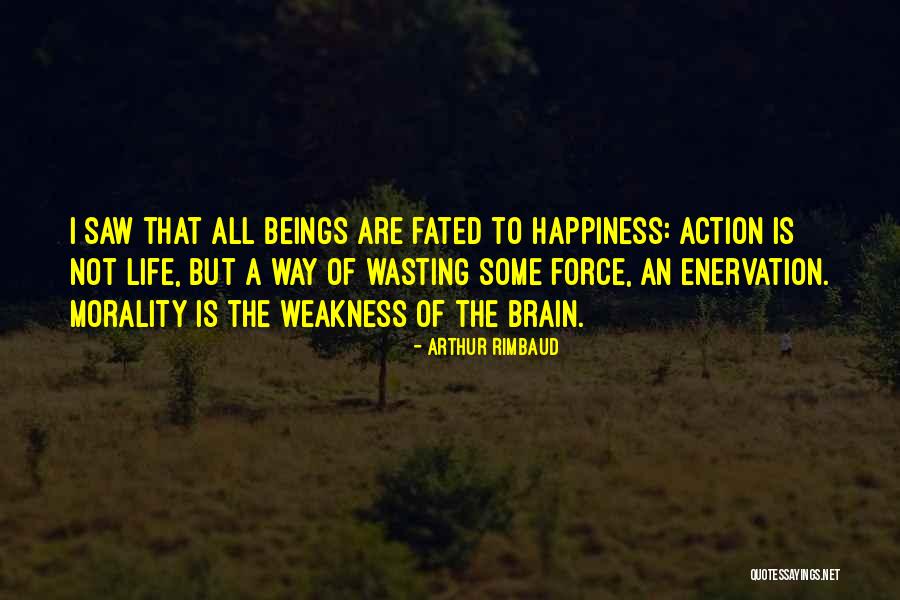 Wasting Life Quotes By Arthur Rimbaud Wasting Life Quotes By Arthur Rimbaud