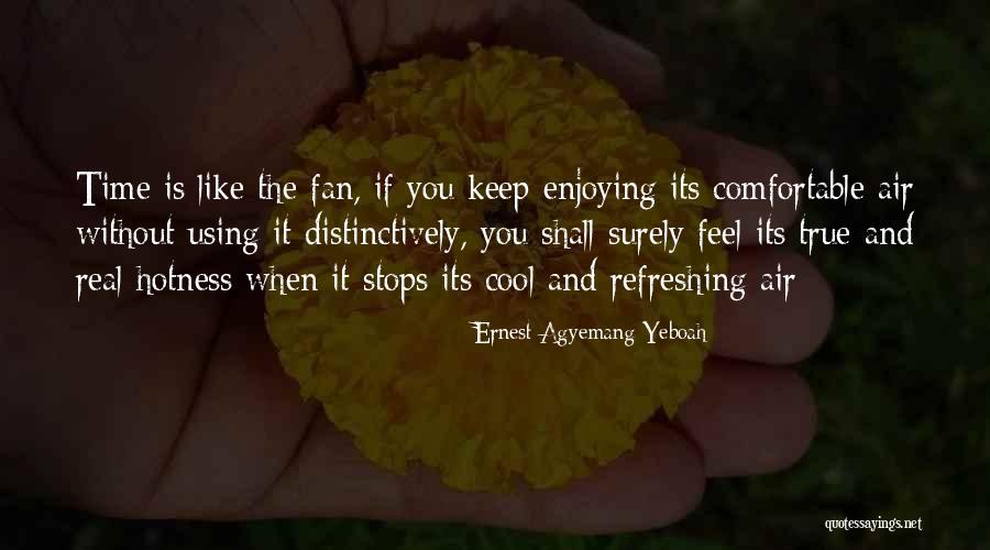 Wasting Life Quotes By Ernest Agyemang Yeboah