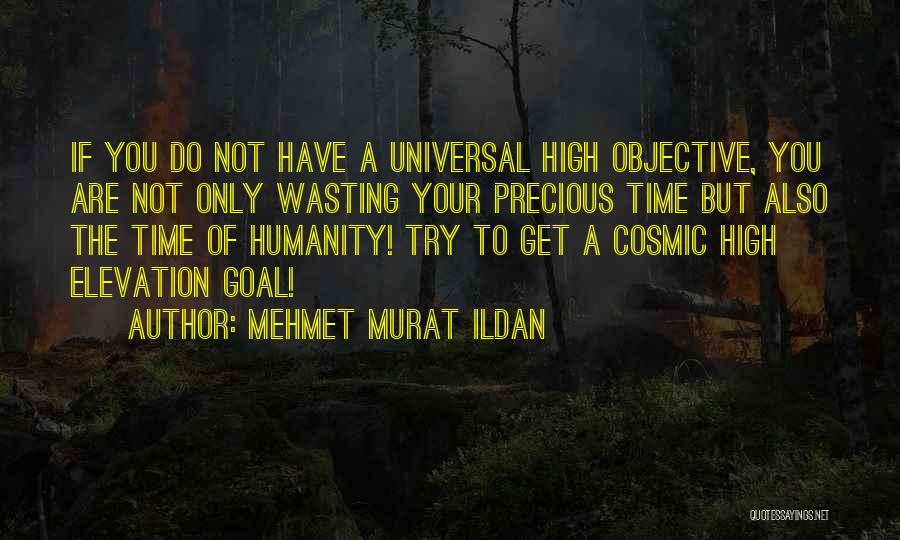 Wasting Life Quotes By Mehmet Murat Ildan