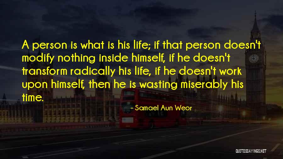 Wasting Life Quotes By Samael Aun Weor