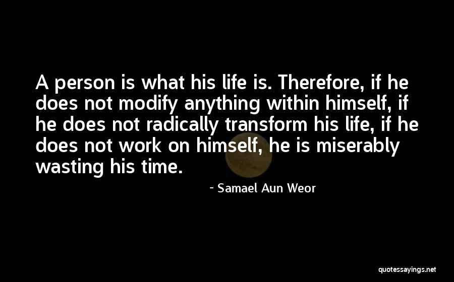 Wasting Life Quotes By Samael Aun Weor