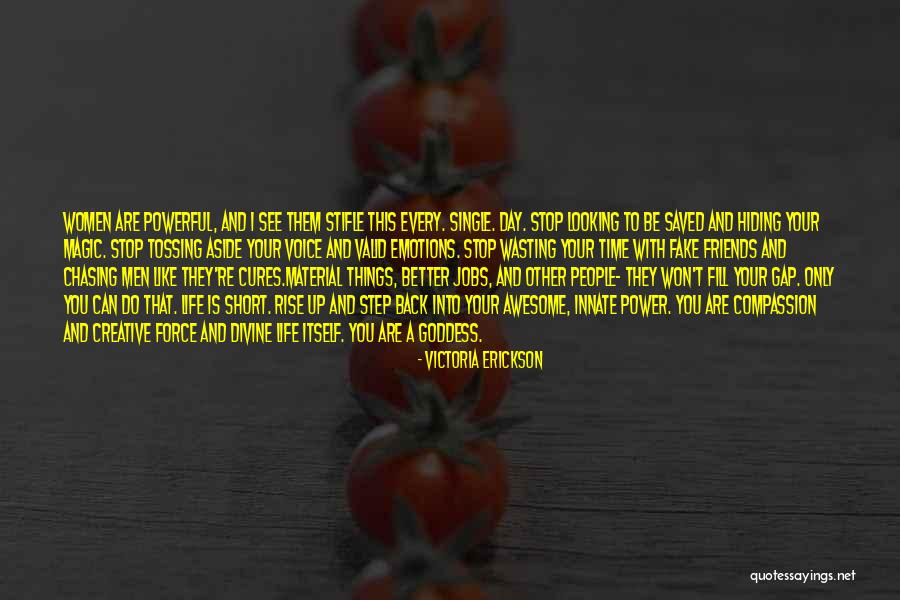 Wasting Life Quotes By Victoria Erickson Wasting Life Quotes By Victoria Erickson