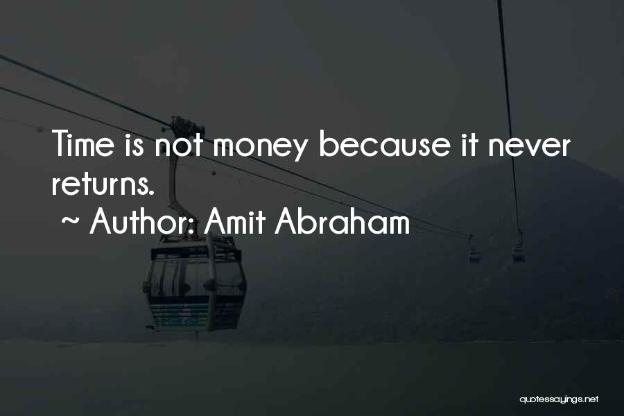 Wasting Money Quotes By Amit Abraham