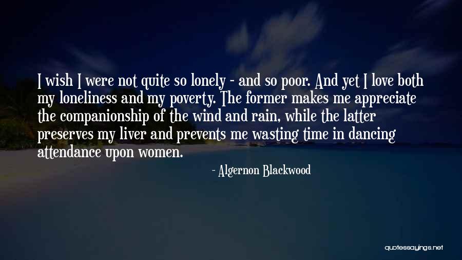 Wasting My Love Quotes By Algernon Blackwood