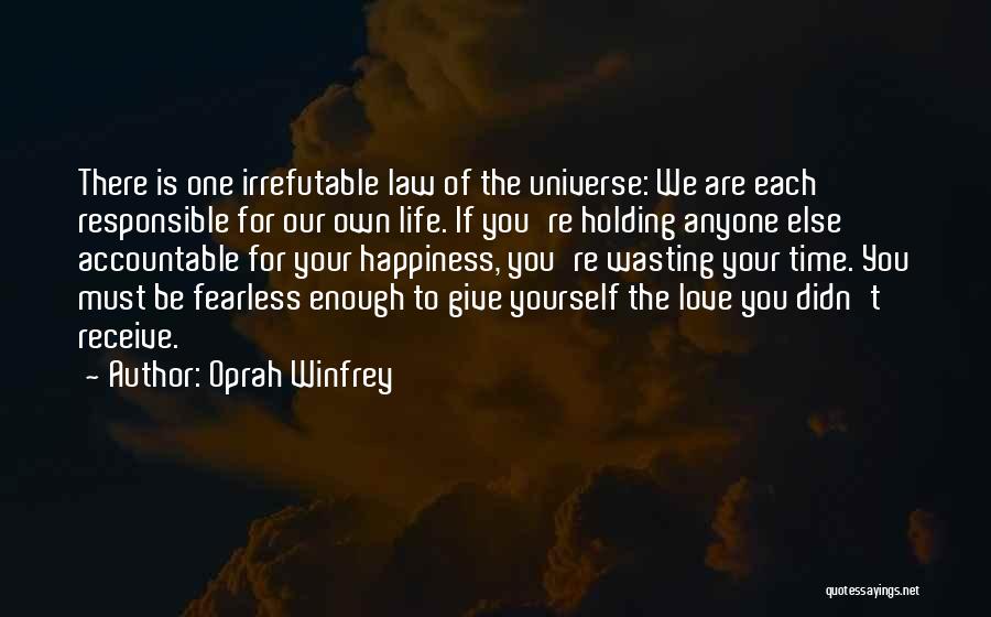 Wasting My Love Quotes By Oprah Winfrey