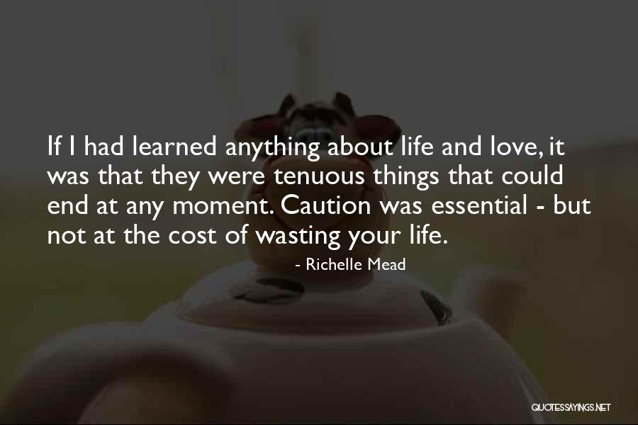 Wasting My Love Quotes By Richelle Mead Wasting My Love Quotes By Richelle Mead