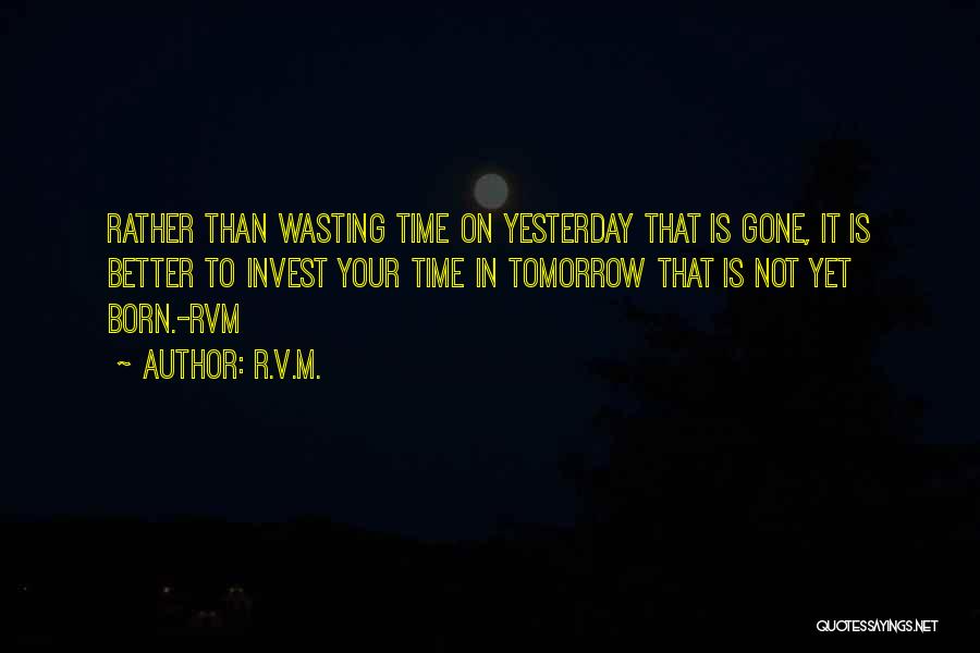 Wasting My Time On Someone Quotes By R.v.m.