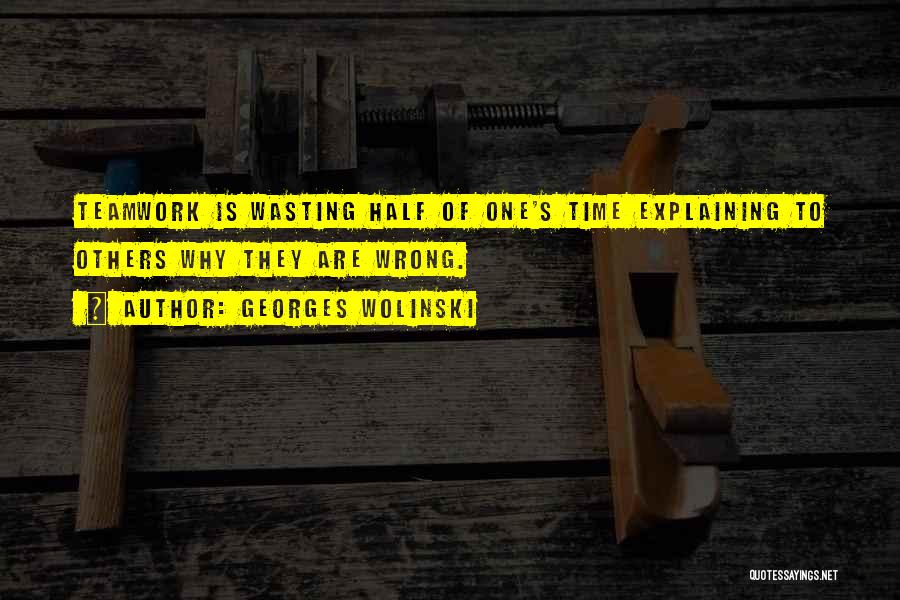 Wasting Others Time Quotes By Georges Wolinski