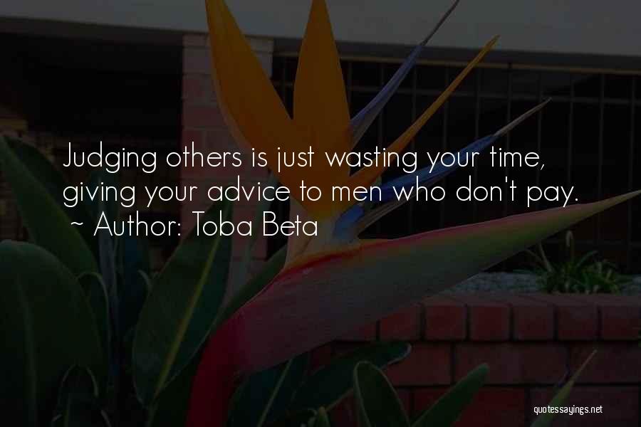 Wasting Others Time Quotes By Toba Beta