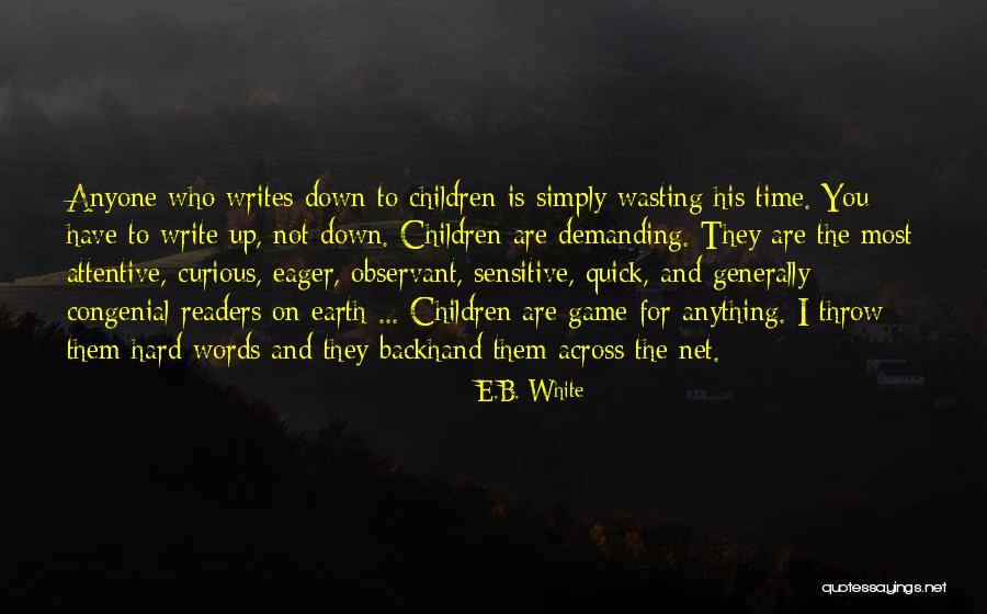 Wasting Quotes By E.B. White