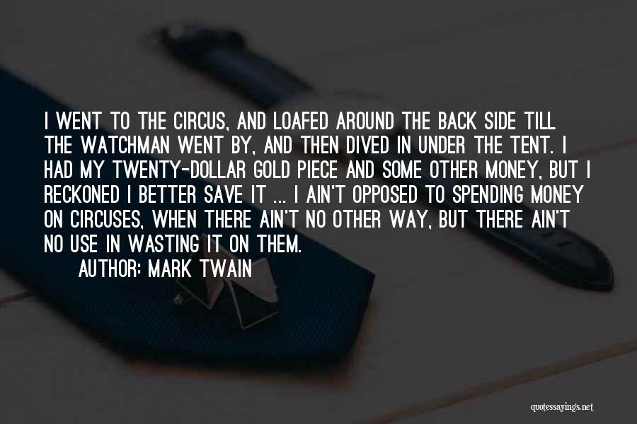 Wasting Quotes By Mark Twain