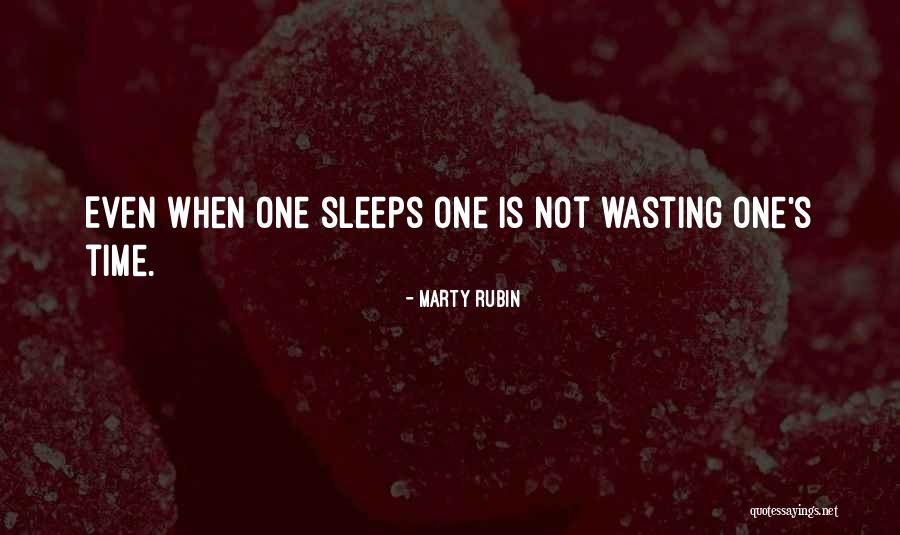 Wasting Quotes By Marty Rubin