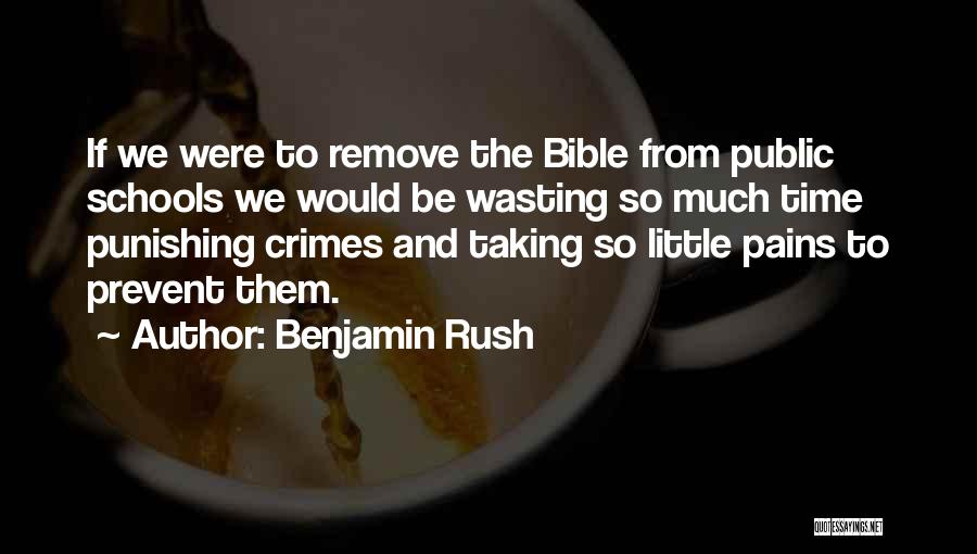 Wasting Time In School Quotes By Benjamin Rush