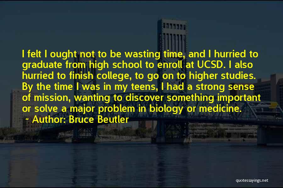 Wasting Time In School Quotes By Bruce Beutler