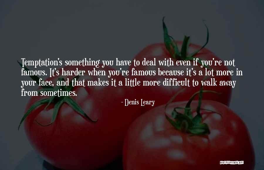 Wasting Time With The Wrong Person Quotes By Denis Leary Wasting Time With The Wrong Person Quotes By Denis Leary