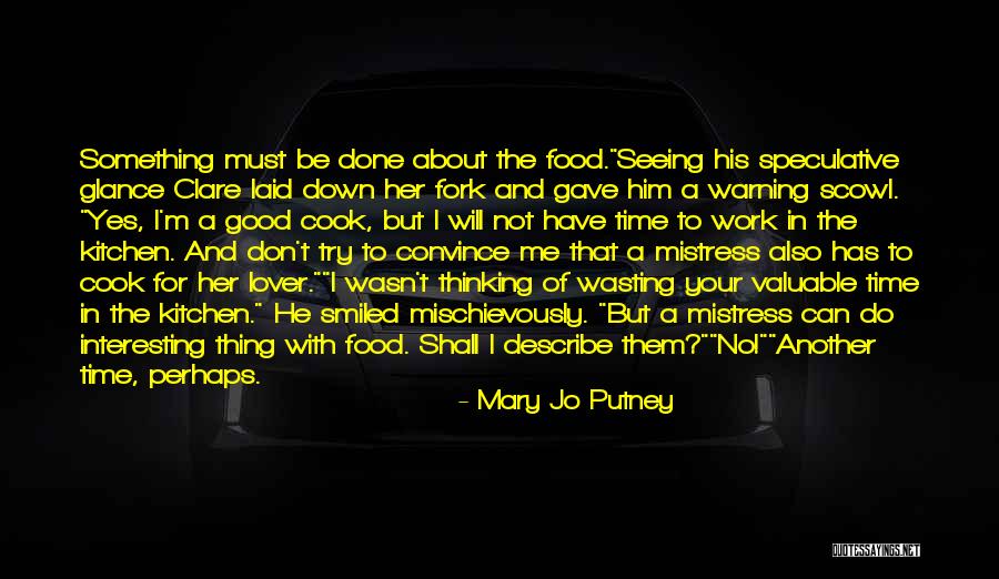 Wasting Valuable Time Quotes By Mary Jo Putney Wasting Valuable Time Quotes By Mary Jo Putney