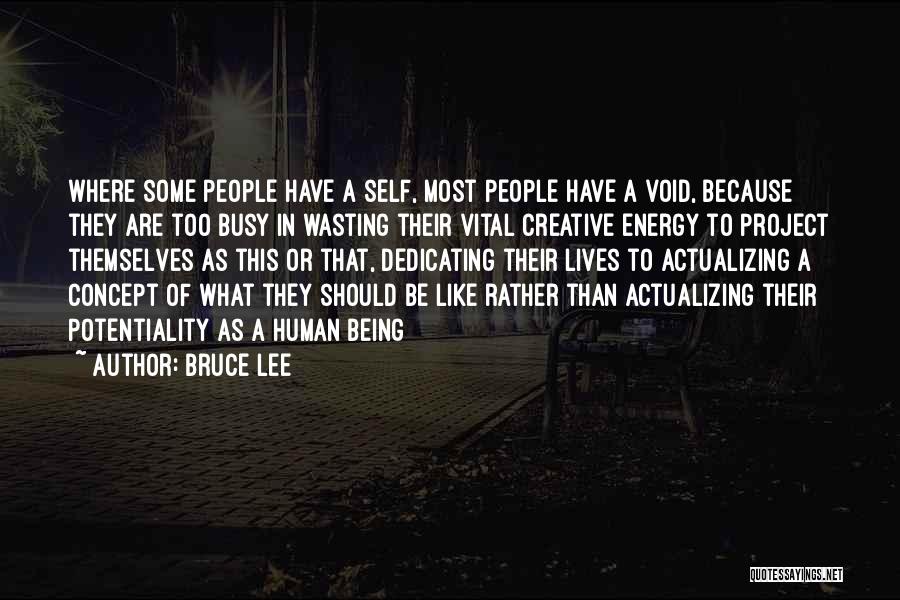 Wasting Your Energy Quotes By Bruce Lee