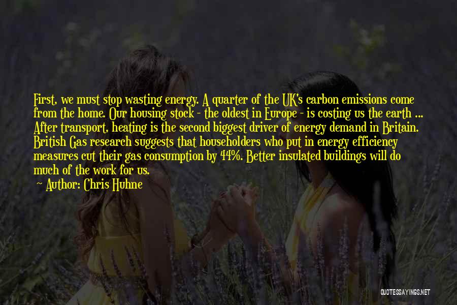 Wasting Your Energy Quotes By Chris Huhne