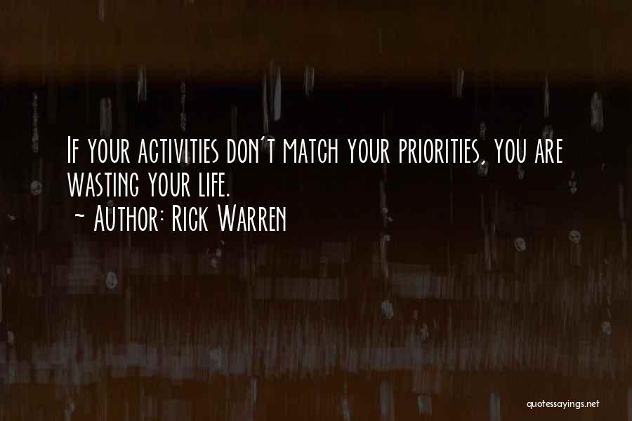 Wasting Your Life Quotes By Rick Warren