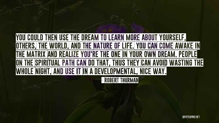 Wasting Your Life Quotes By Robert Thurman