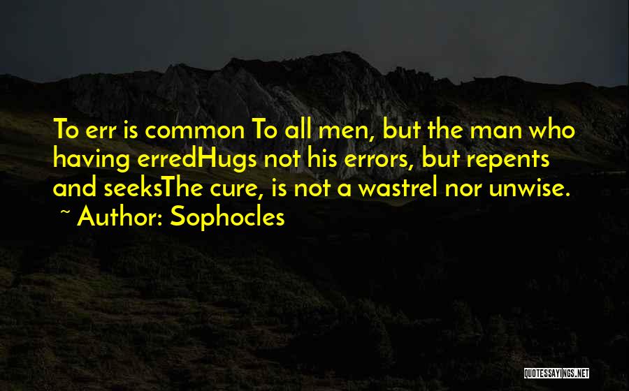 Wastrel Quotes By Sophocles