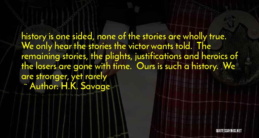 Wasung Quotes By H.K. Savage