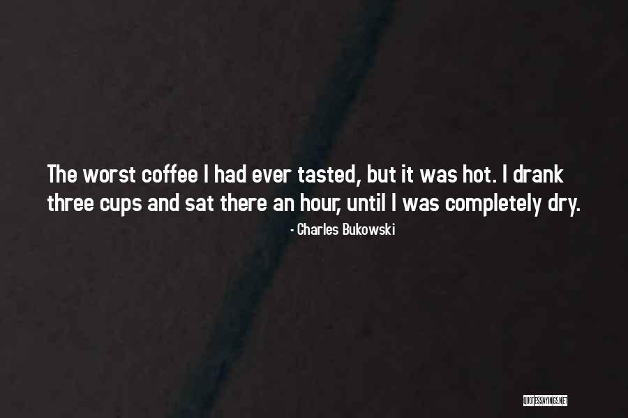 Wasylak Quotes By Charles Bukowski Wasylak Quotes By Charles Bukowski
