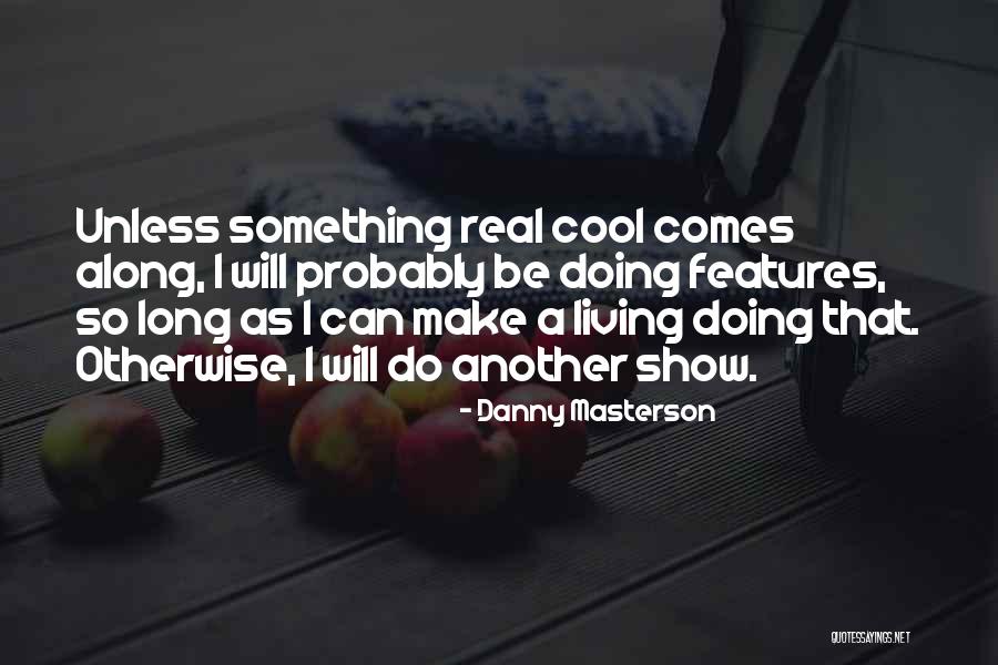 Watabe Guam Quotes By Danny Masterson Watabe Guam Quotes By Danny Masterson